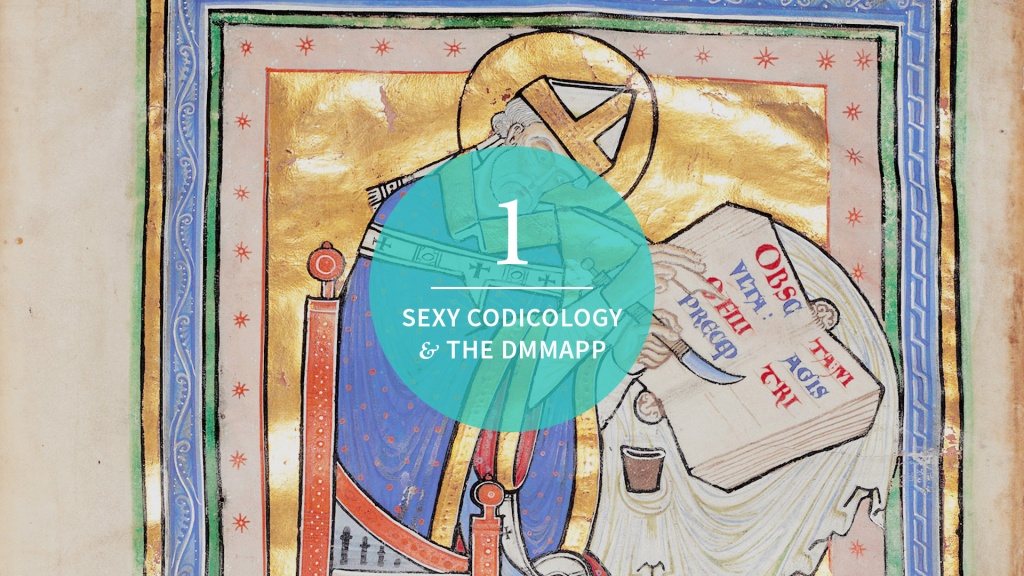 Episode 1: Sexy Codicology and the DMMapp