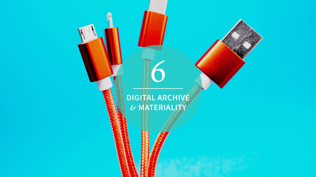 Episode 6: Digital Archive & Materiality